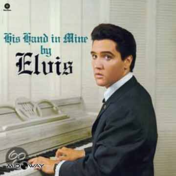 Elvis Presley | His Hand In Mine