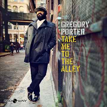 Gregory Porter | Take Me To The Alley