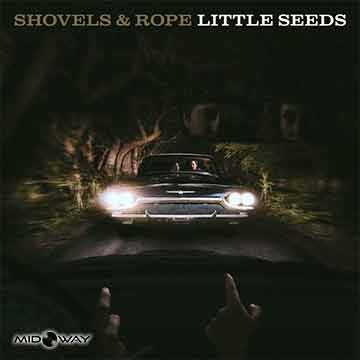 Shovels & Rope | Little Seeds