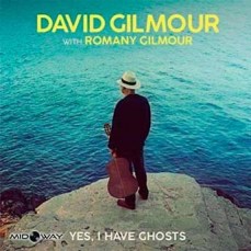 David Gilmour With Romany Gilmour ‎– Yes, I Have Ghosts singel