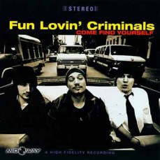Fun Lovin' Criminals | Come Find Yourself  (Lp)
