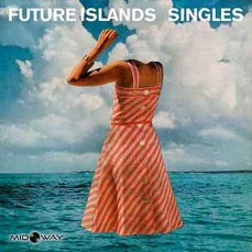 Future Islands | Singles (Lp)