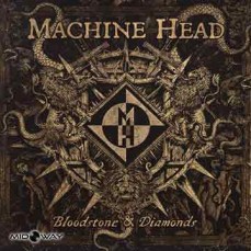 Machine Head | Bloodstone & Diamonds (Lp)