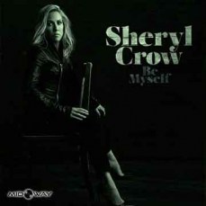 Sheryl Crow | Be Myself (Lp)