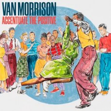 Van Morrison - Accentuate The Positive Vinyl Album Lp