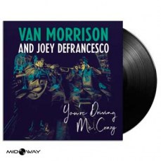 Van Morrison And Joey Defrance You're Driving Me Crazy - Lp Midway
