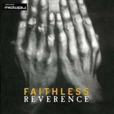 Faithless, Reverence