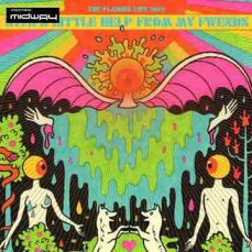 Flaming, Lips-With, A, Little,  Help, From, My, Fwends