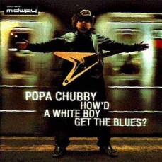 Popa, Chubby, Howd, A, White, Boy, Get, The, Lp